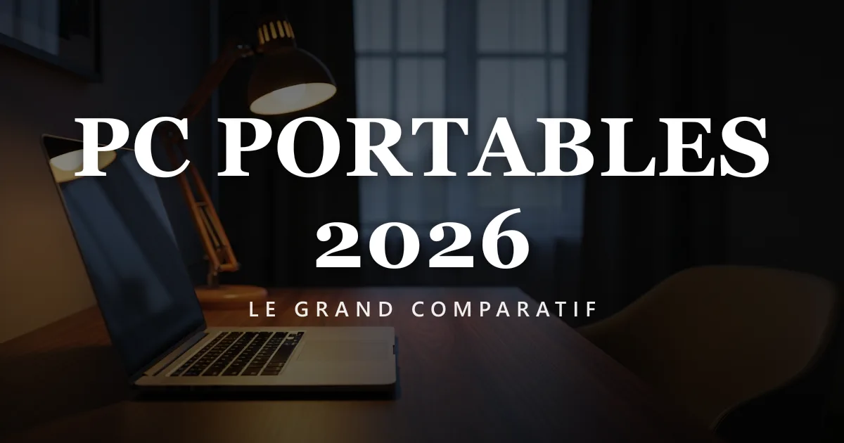 Comparatif PC portables 2026 — Espace Tech